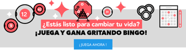 ¿Estás listo para cambiar tu vida? ¡Juega y gana gritando Bingo!